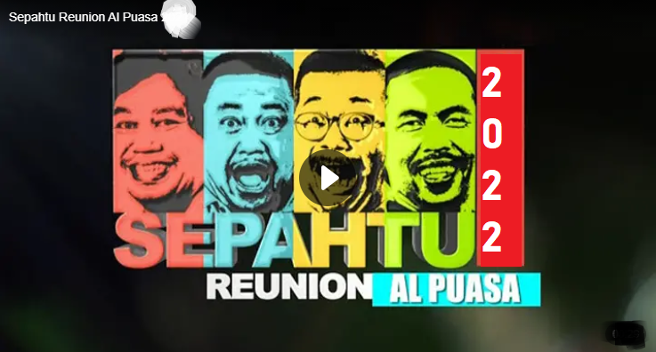 Sepahtu Reunion Al Puasa 2022 episod 1