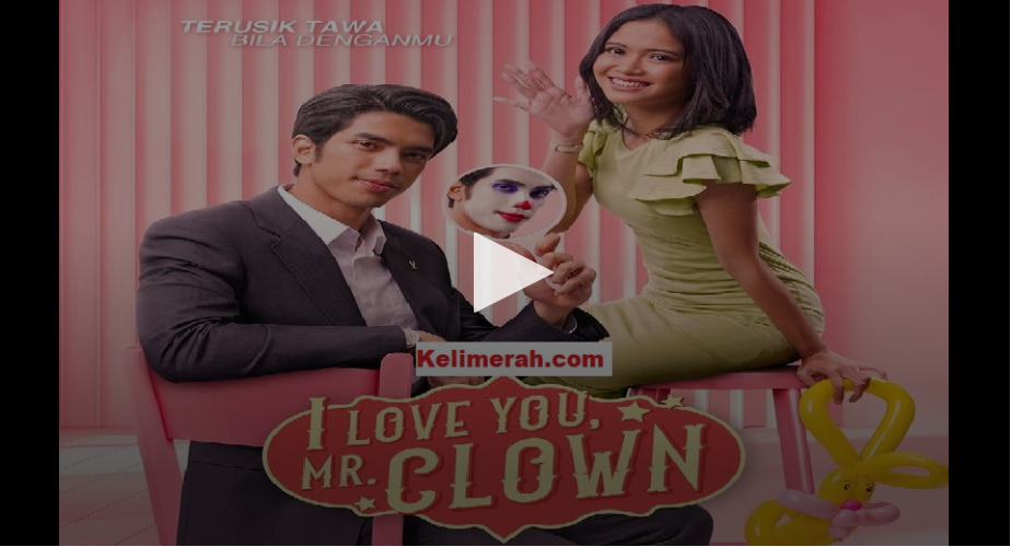 I Love You Mr Clown Episod 11